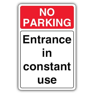 No Parking Entrance In Constant Use