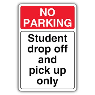 No Parking Student Drop Off Only