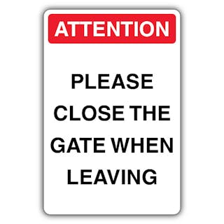 Attention Please Close The Gate When Leaving