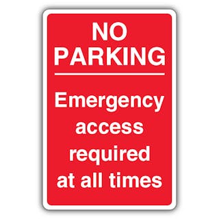 No Parking Emergency Access Required At All Times - Red