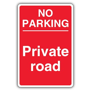 No Parking Private Road - Red