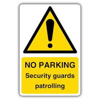 No Parking Security Patrolling - Yellow Exclamation