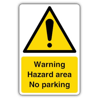 Warning Hazard Area No Parking