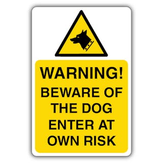 Warning! Beware Of The Dog Enter At Own Risk