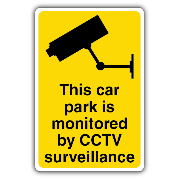 This Car Park Is Monitored By CCTV Surveillance - CCTV Camera Sign ...