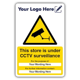 Custom - CCTV - Store Is Under Surveillance - Your Logo Here