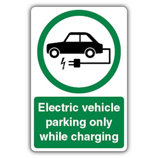 Electric Vehicle Parking Only While Charging