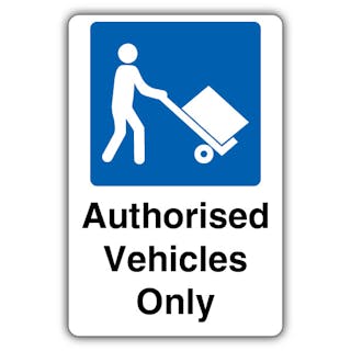 Authorised Vehicles Only - Mandatory Loading Vehicle Symbol