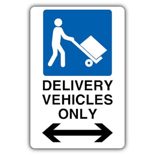 Delivery Vehicles Only - Loading Vehicle - Arrow Left/Right
