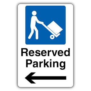 Reserved Parking - Mandatory Loading Vehicle - Arrow Left