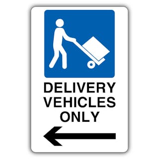 Delivery Vehicles Only - Mandatory Loading Vehicle - Arrow Left