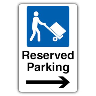 Reserved Parking - Mandatory Loading Vehicle - Arrow Right
