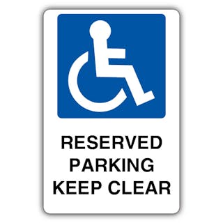 Reserved Parking Keep Clear