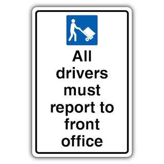 All Drivers Must Report To Front Office