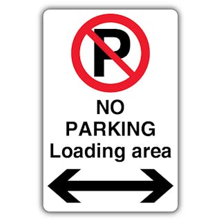 No Parking Loading Area - Prohibition 'P' - Arrow Left/Right