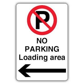 No Parking Loading Area - Prohibition 'P' - Arrow Left