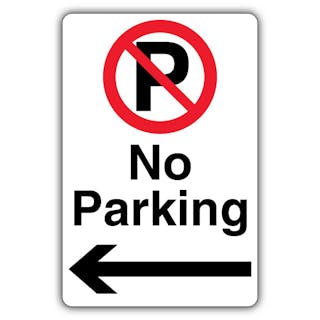 No Parking - Prohibition Symbol With ‘P’ - Black Arrow Left