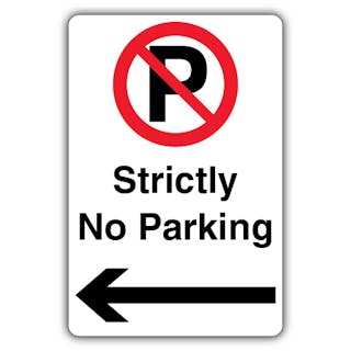 Strictly No Parking - Prohibition Symbol With ‘P’ - Arrow Left