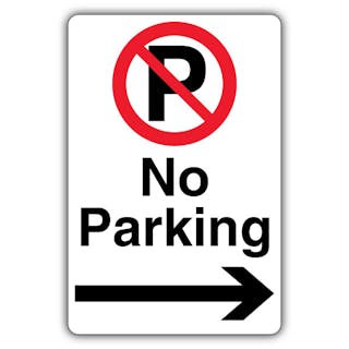 No Parking - Prohibition Symbol With ‘P’ - Black Arrow Right