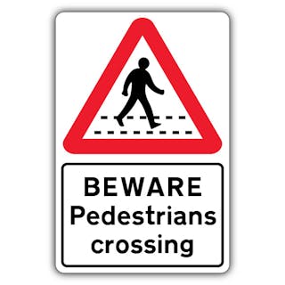 Beware Pedestrians Crossing