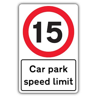 Car Park Speed Limit - Speed Limit 15 MPH