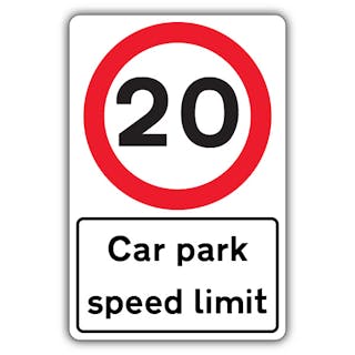 Car Park Speed Limit - Speed Limit 20 MPH