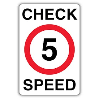 Check Speed - Speed Limit 5 MPH