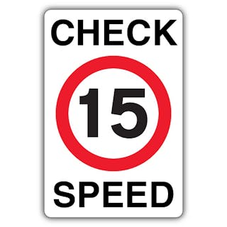 Check Speed - Speed Limit 15 MPH