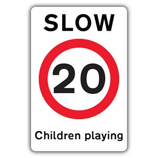 Slow Children playing - Speed Limit 20