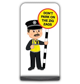 Police Officer Flat Panel Pavement Sign - PC Williams - Don't Park on the Zig Zags