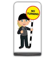Security Guard Flat Panel Pavement Sign - Grace - No Turning
