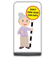 Senior Citizen Flat Panel Pavement Sign - Joan - Don't Park Near Our Gate