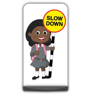 School Kid Flat Panel Pavement Sign - Naomi  - Slow Down - Grey Uniform