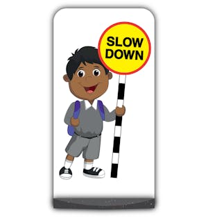 School Kid Flat Panel Pavement Sign -  Kamal  - Slow Down - Grey Uniform
