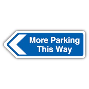 More Parking This Way Arrow Left - Blue - Shaped Sign