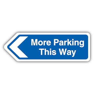More Parking This Way Arrow Left - Blue - Shaped Sign