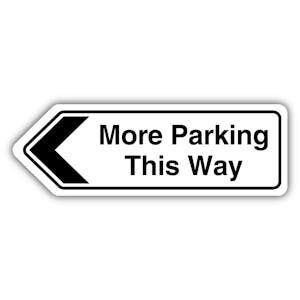 More Parking This Way Arrow Left - Shaped Sign