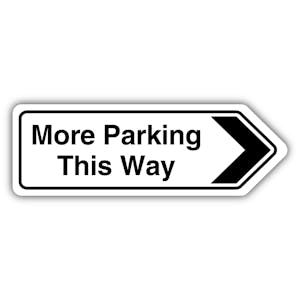 More Parking This Way Arrow Right - Shaped Sign