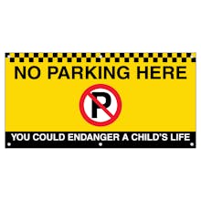 No Parking Here You Could Endanger A Child's Life - Prohibition 'P' Banner