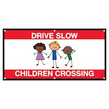 Children Crossing - Drive Slow Banner