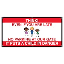 Think! Even If You Are Late - No Parking At Our Gate Banner