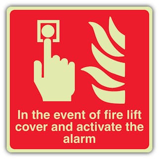 Photoluminescent In The Event Of Fire Lift Cover And Activate The Alarm - Square