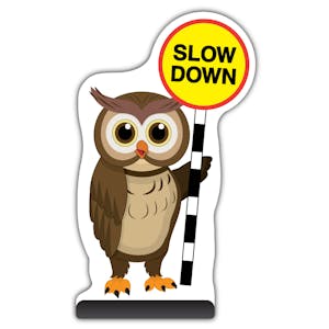 Animal Cut Out Pavement Sign - Owl - Slow Down