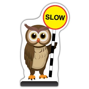 Animal Cut Out Pavement Sign - Owl - Slow
