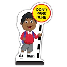 School Kid Cut Out Pavement Sign -  Kamal  - Don’t Park Here - Red Uniform