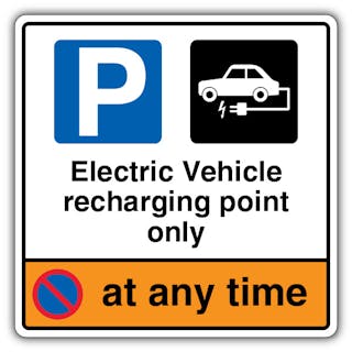 Electric Vehicle Recharging Point Only (Any Time)