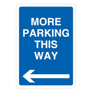 More Parking This Way - Blue Arrow Left