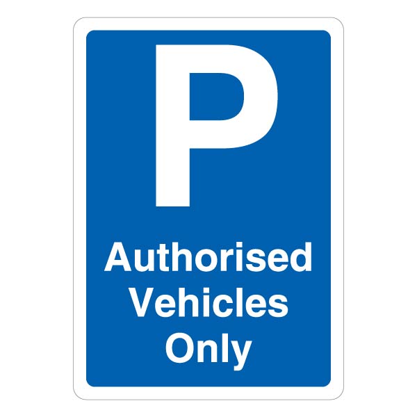 Authorised Vehicles Only - Blue | SafetySigns4Less