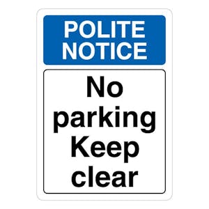 Polite Notice No Parking Keep Clear