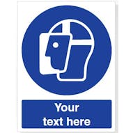 Custom Wear A Face Shield Safety Sign